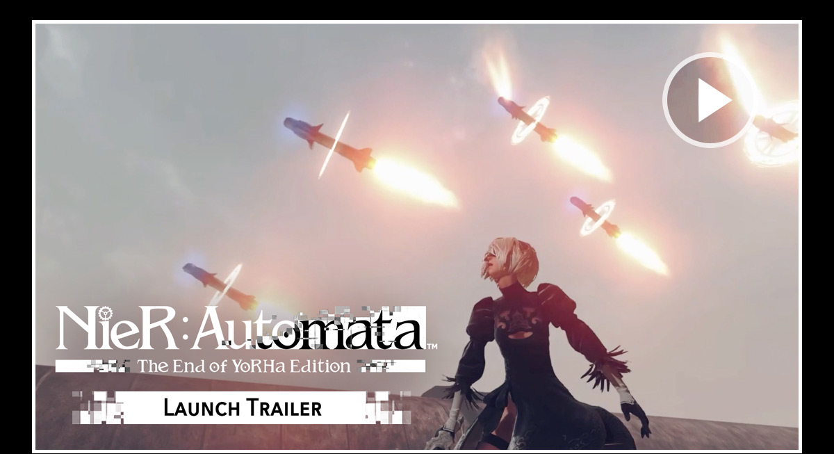 NieRAutomata The End of YoRHa Edition Available Now! Square Enix